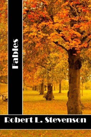 Fables: (Robert Louis Stevenson Classics Collection)