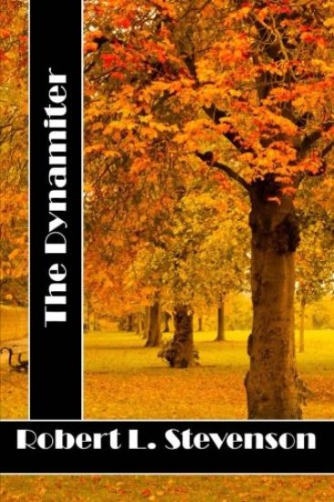 The Dynamiter: (Robert Louis Stevenson Classics Collection)