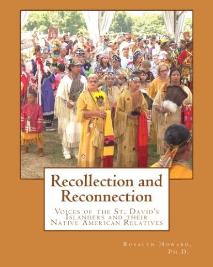Recollection and Reconnection: Voices of the St. David's Islanders and Their Native American Relatives
