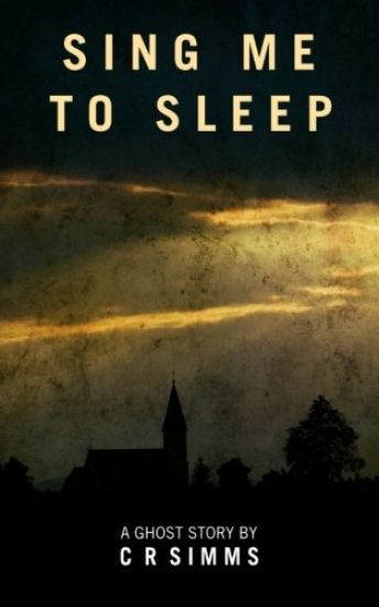 Sing Me To Sleep: A Ghost Story
