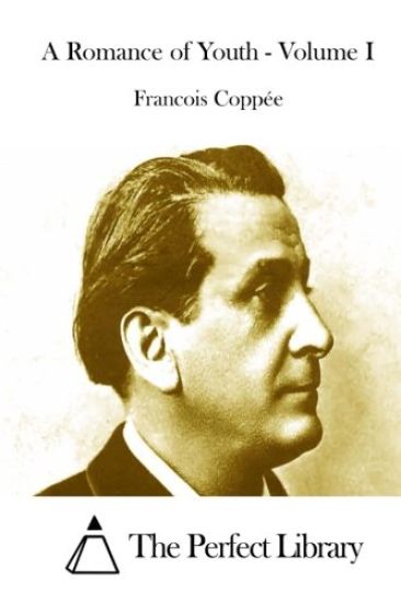 A Romance of Youth - Volume I