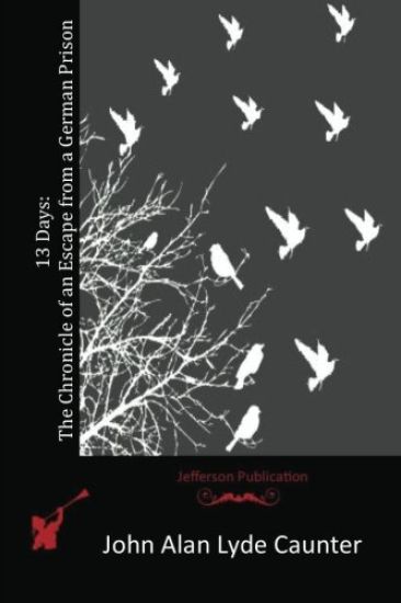 13 Days: The Chronicle of an Escape from a German Prison