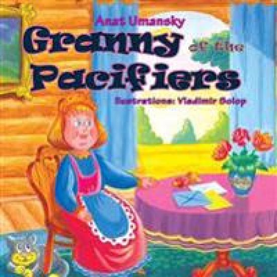 Granny of the Pacifiers: how to discourage toddlers from pacifiers