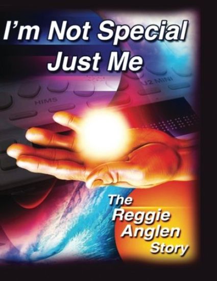 I'm Not Special, Just Me: The Reggie Anglen Story