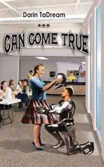 ...Can Come True.