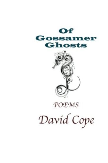 Of Gossamer Ghosts: Poetry