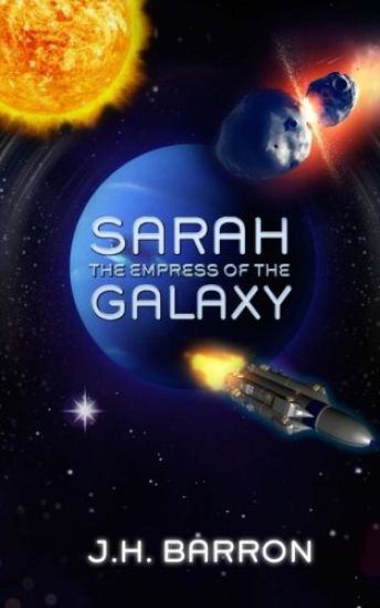 Sarah: The Empress of the Galaxy