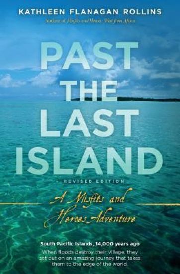 Past the Last Island- Revised Edition: A Misfits and Heroes Adventure