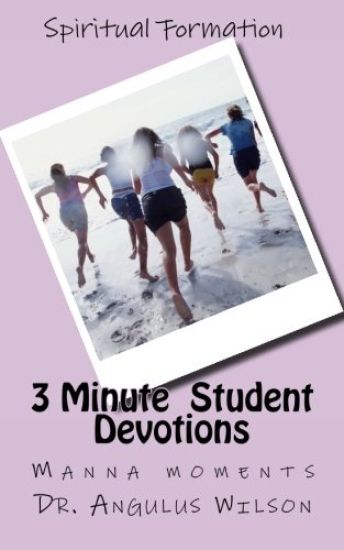 3 Minute Student Devotions: Manna moments to start your day