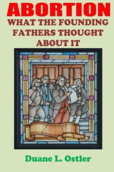 Abortion: What the Founding Fathers Thought About It