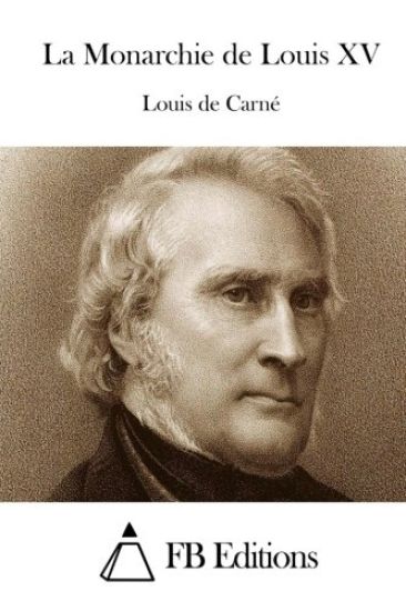 La Monarchie de Louis XV