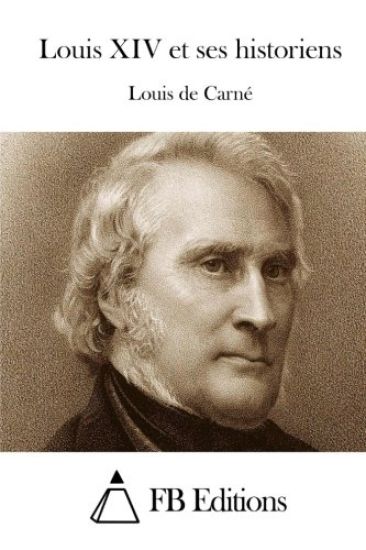Louis XIV et ses historiens