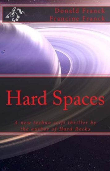 Hard Spaces: A new techno scifi thriller by the author of Hard Rocks