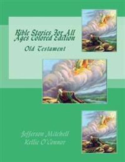 Bible Stories For All Ages Colored Edition: Old Testament