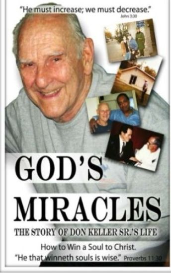 God's Miracles: The Story Of Don Keller Sr.'s Life