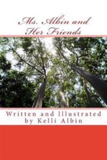 Ms. Albin and Her Friends: Children's Fiction