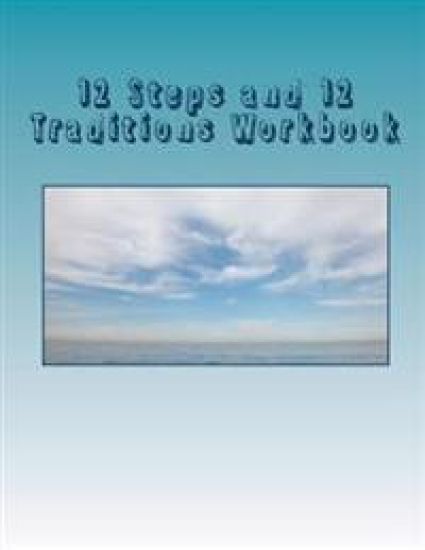 12 Steps and 12 Traditions Workbook