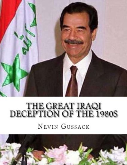 The Great Iraqi Deception of the 1980s: Continued Anti-Americanism and Cooperation with the USSR by the Saddam Regime