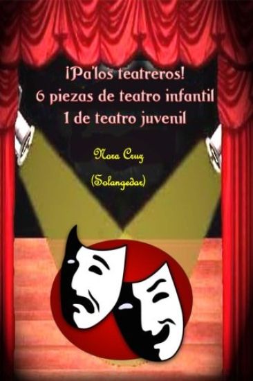 Pa los teatreros: siete piezas de teatro