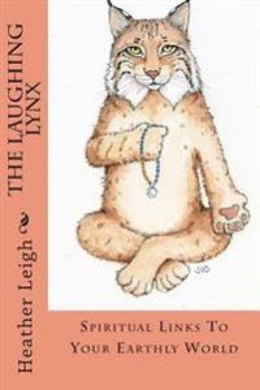 The Laughing Lynx: Spiritual Links To Your Earthly World
