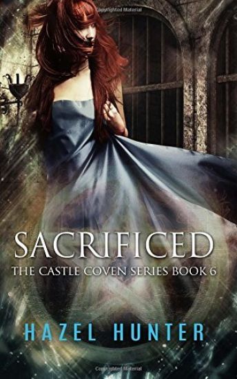 Sacrificed (Book Six of the Castle Coven Series)