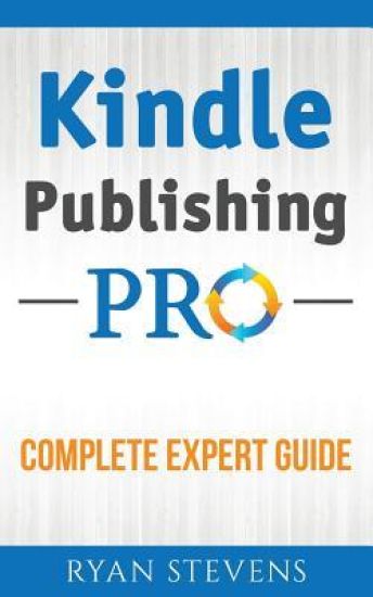 Kindle Publishing PRO - Complete Expert Guide