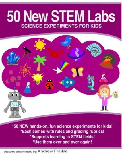50 New Stem Labs - Science Experiments for Kids
