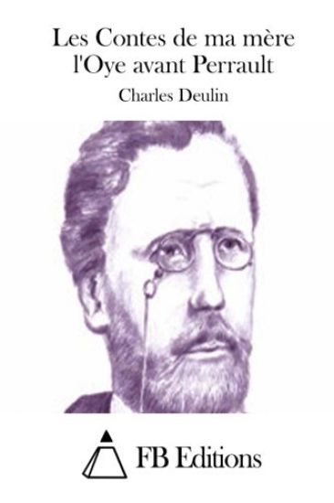 Les Contes de ma mère l'Oye avant Perrault