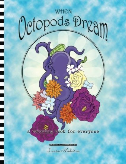 When Octopods Dream: a coloring book for everyone