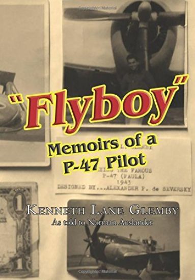 "Flyboy": Memoirs of a WWII P-47 Pilot