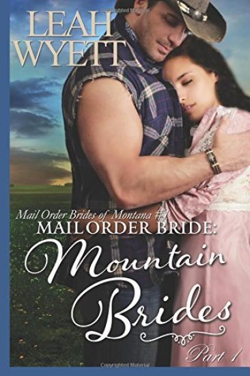 Mail Order Bride: Mountain Brides - Part 1: Clean Historical Mail Order Bride Romance