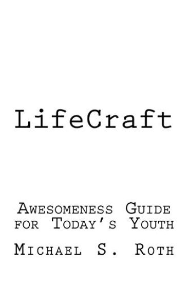 LifeCraft: Awesomeness Guide for Today's Youth
