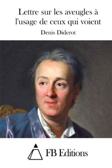 Lettre sur les aveugles à l'usage de ceux qui voient