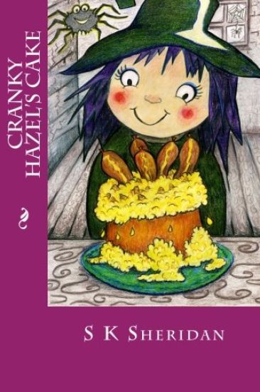 Cranky Hazel's Cake: Hilarious Story for 6 - 8 Year Olds