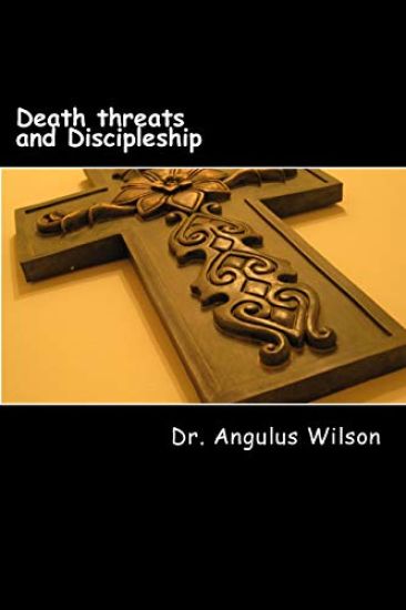 Death threats and Discipleship: Persecution and Christianity
