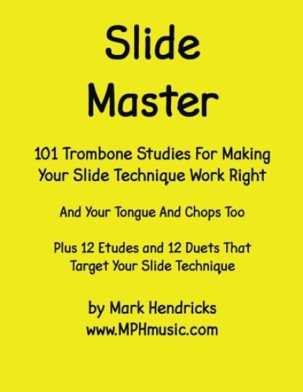 Slide Master: 101 Studies and 12 Matching Etudes and Duets
