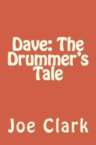 Dave: The Drummer's Tale