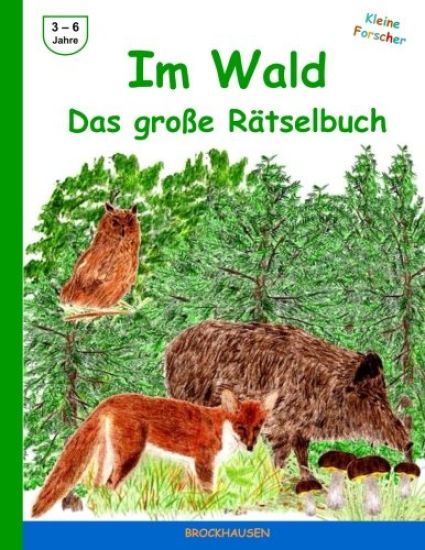 Im Wald - Das grosse Raetselbuch: Farbausgabe