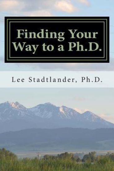 Finding Your Way to a Ph.D.: Advice from the Dissertation Mentor