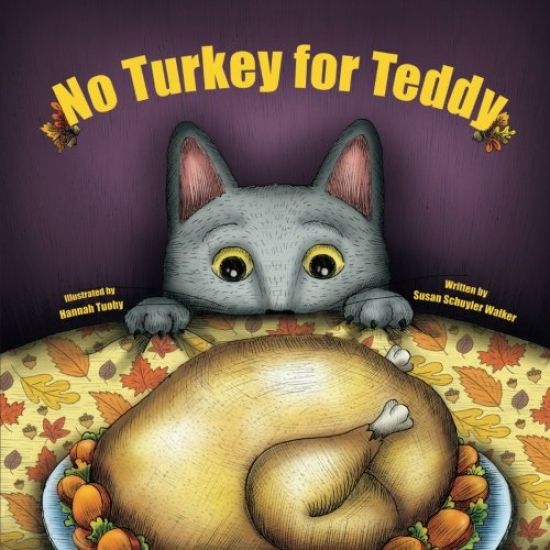 No Turkey for Teddy: The true story of a cat who learns to live without turkey . . . even on Thanksgiving!