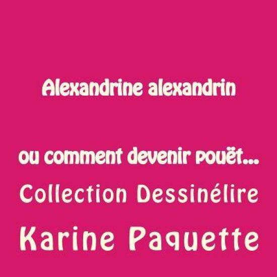 Alexandrine alexandrin ou comment devenir pouet...