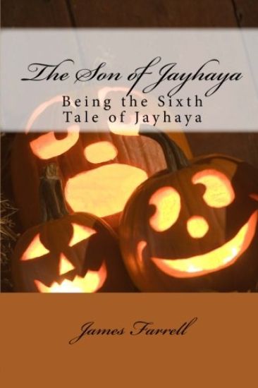 The Son of Jayhaya: Being the Sixth Tale of Jayhaya