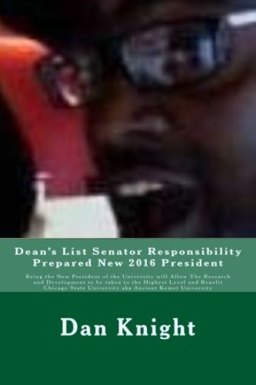 Dean's List Senator Responsibility Prepared New 2016 President: Being the New President of the University will Allow The Research and Development to b