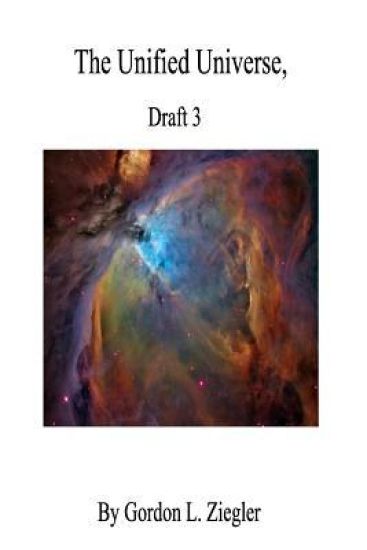The Unified Universe,: Draft 3