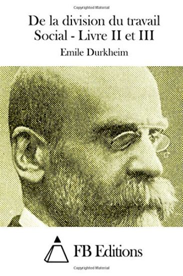 De la division du travail Social - Livre II et III