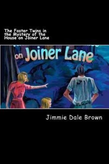 The Foster Twins in the Mystery of the House on Joiner Lane
