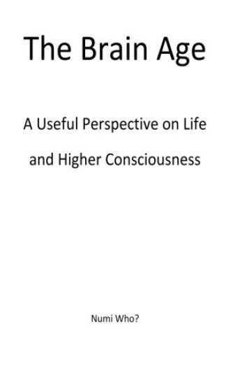 The Brain Age: A Useful Perspective on Species and Higher Consciousness
