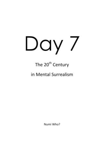 Day 7: The 20th Century in Mental Surrealism