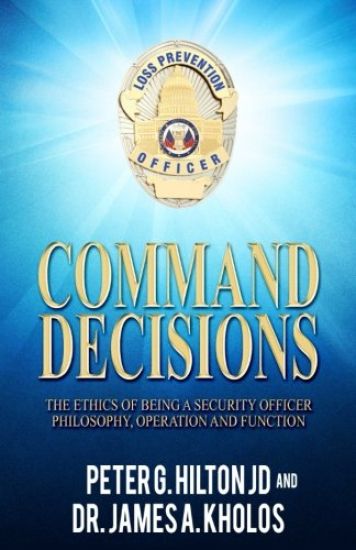 Command Decisions: The Ethics of Being A Security Officer Philosphy, Operation and Fuction
