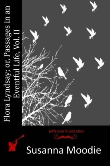 Flora Lyndsay; or, Passages in an Eventful Life, Vol. II